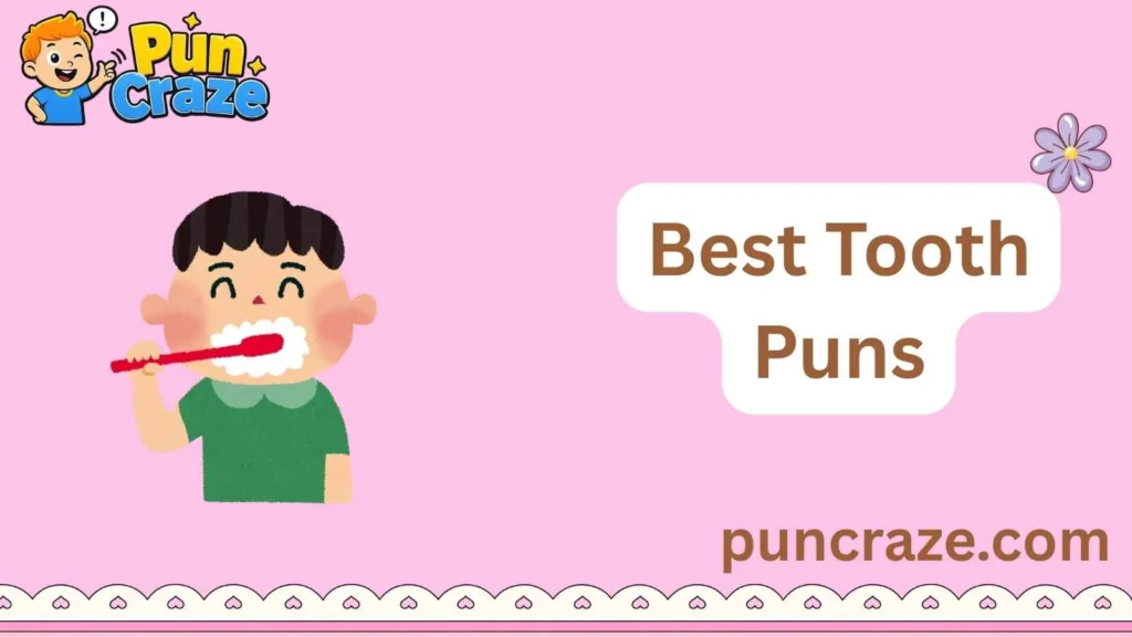 Best Tooth Puns