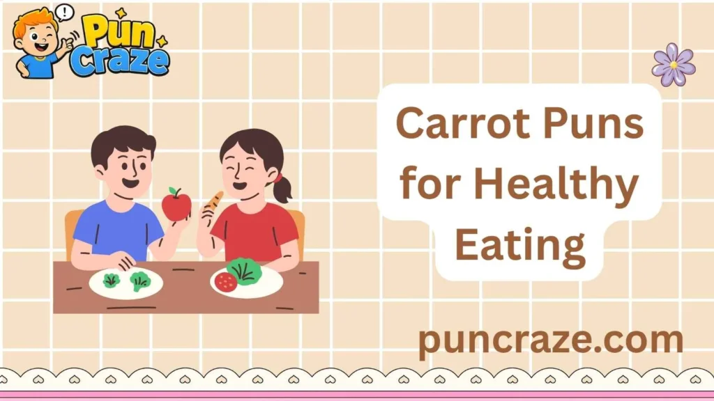 Carrot Puns for Healthy Eating
