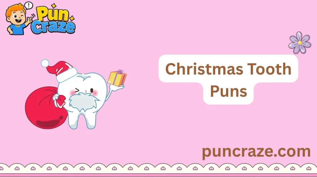 Christmas Tooth Puns