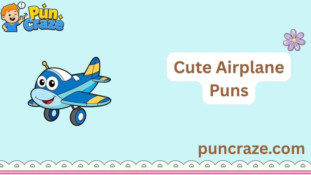 Cute Airplane Puns
