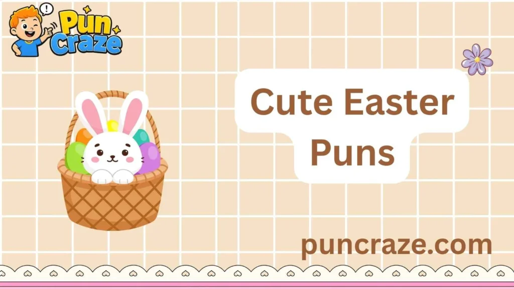 Cute Easter Puns