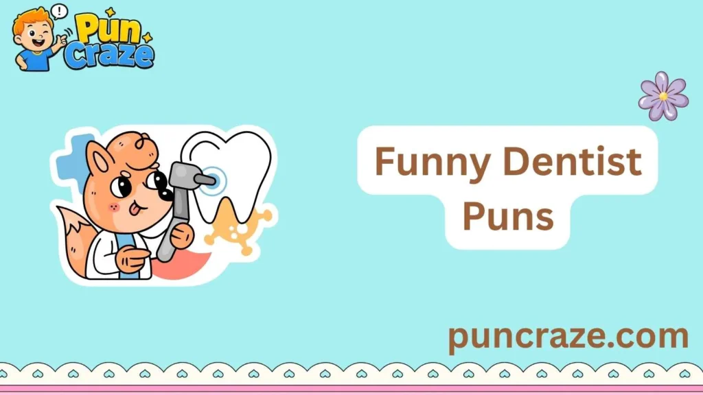 Funny Dentist Puns