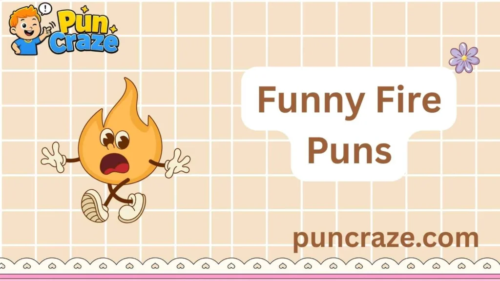 Funny Fire Puns