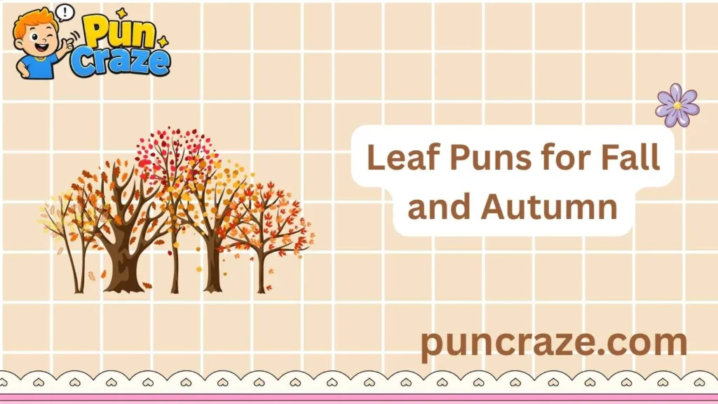 Leaf Puns for Fall and Autumn