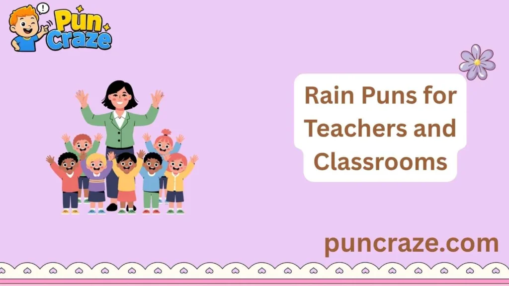Rain Puns for Teachers and Classrooms
