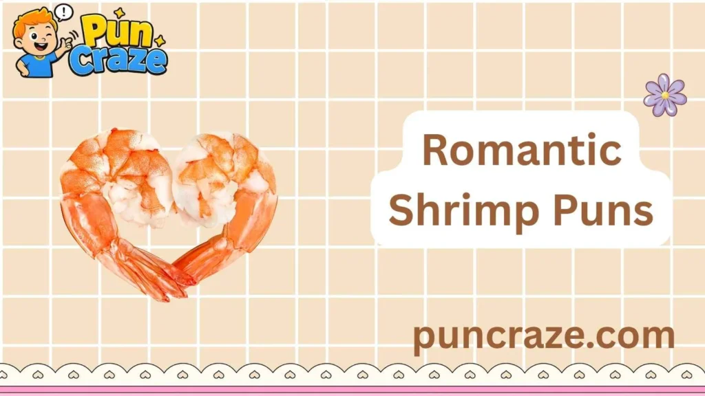 Romantic Shrimp Puns