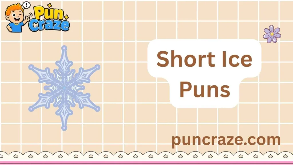 Short Ice Puns