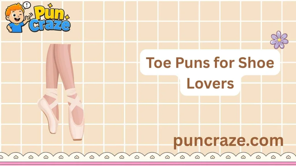 Toe Puns for Shoe Lovers