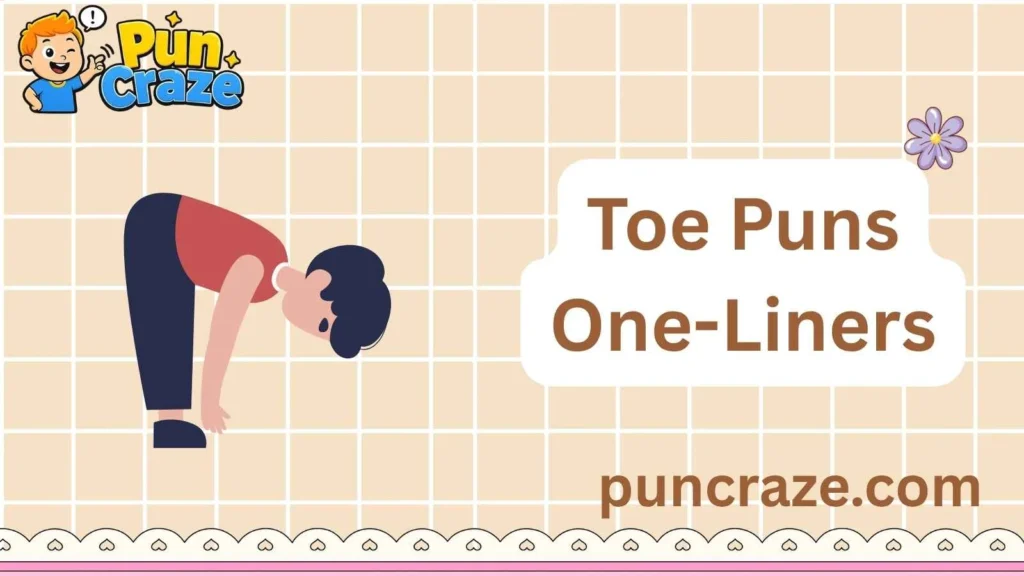 Toe Puns One-Liners