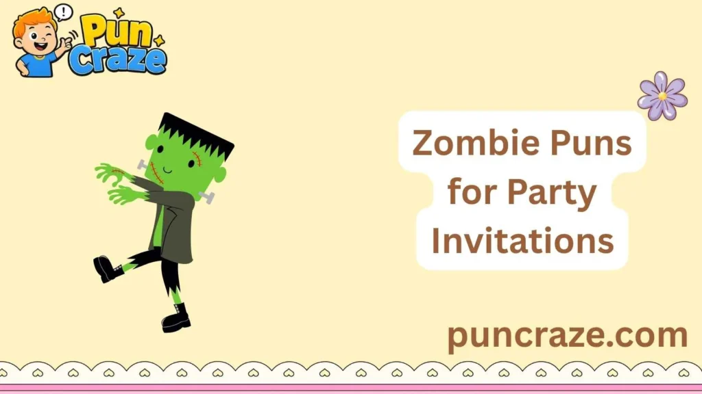 Zombie Puns for Party Invitations
