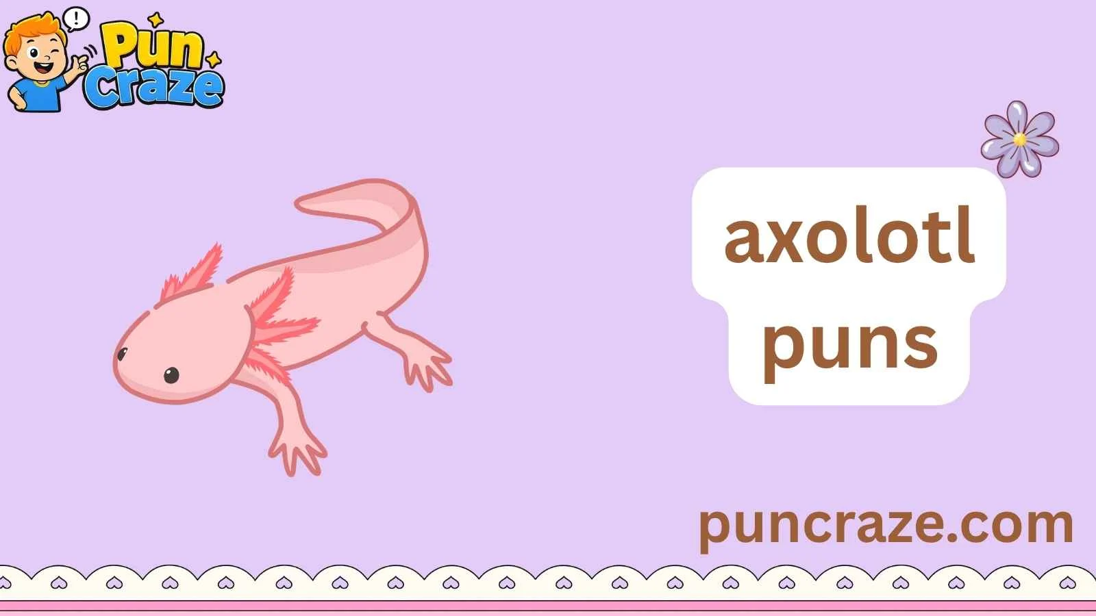 axolotl puns