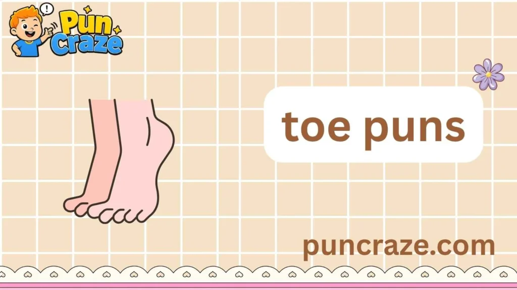 toe puns