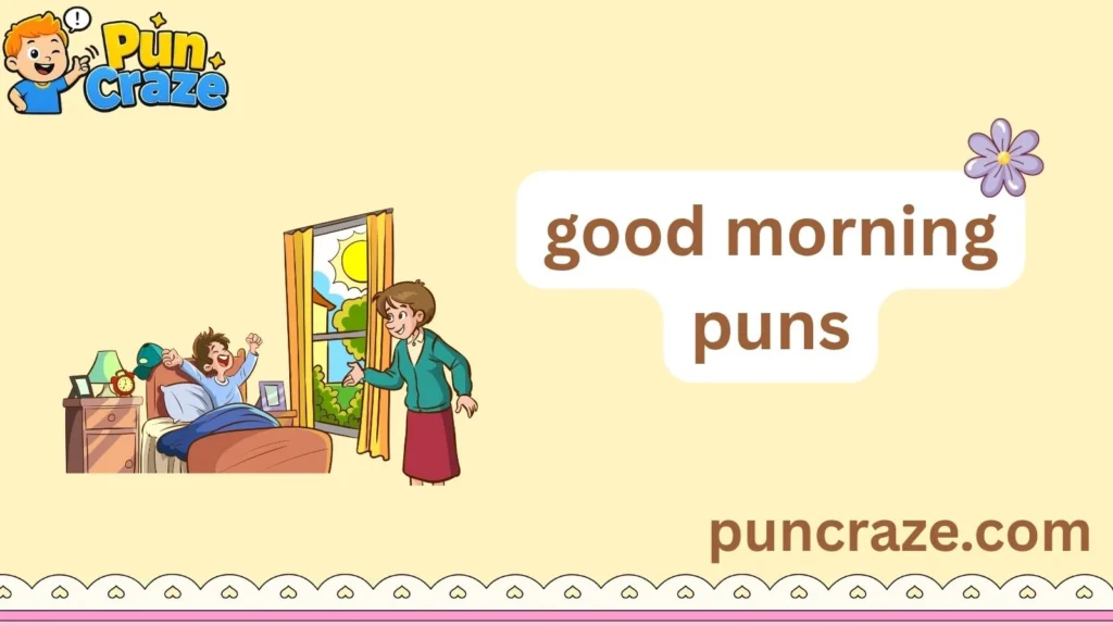 good morning puns