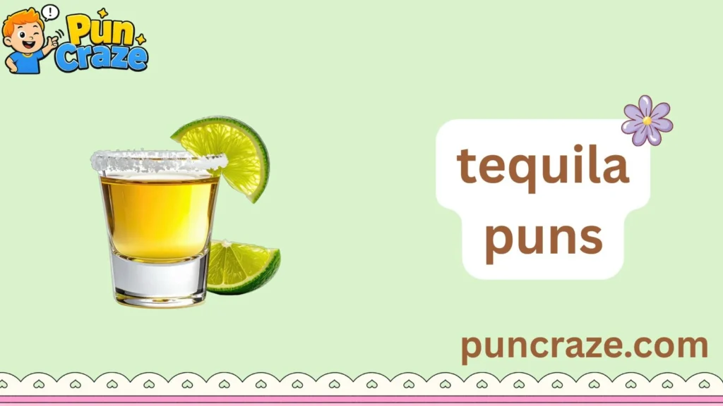 tequila puns
