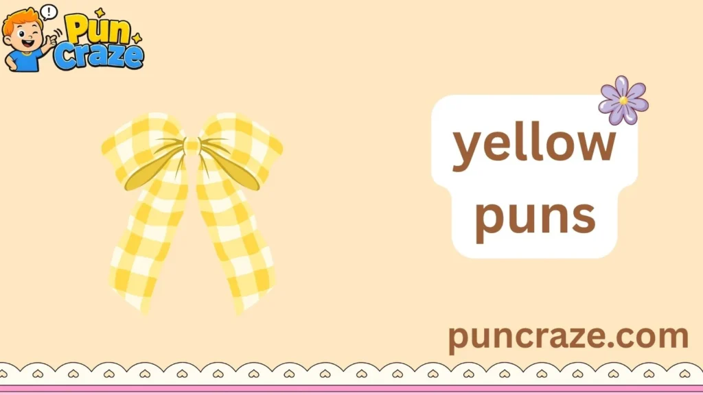 yellow puns