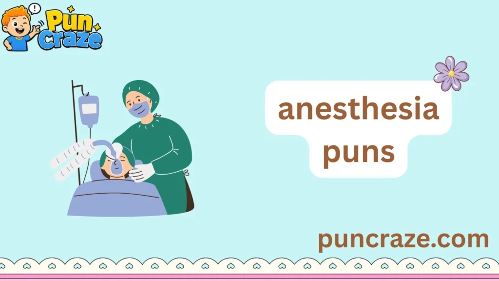 anesthesia puns