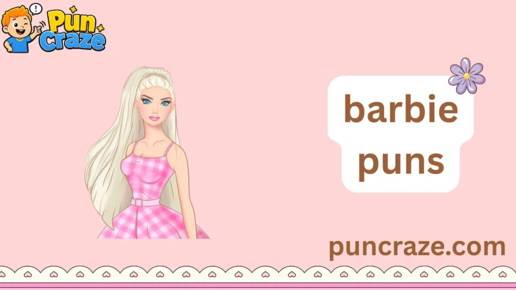 barbie puns