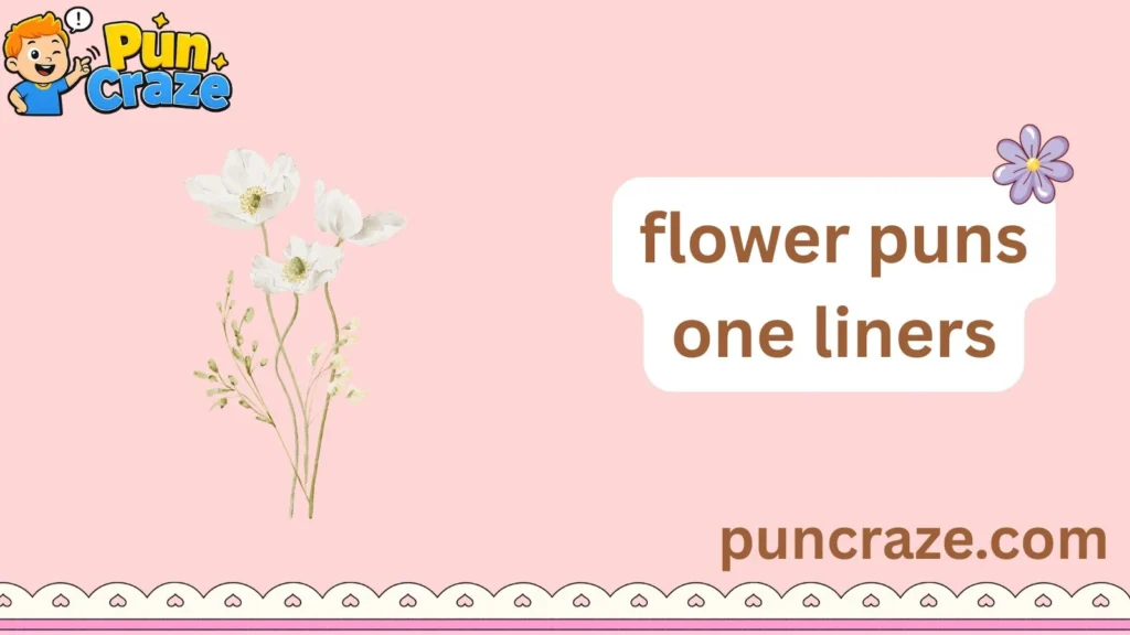 flower puns one liners