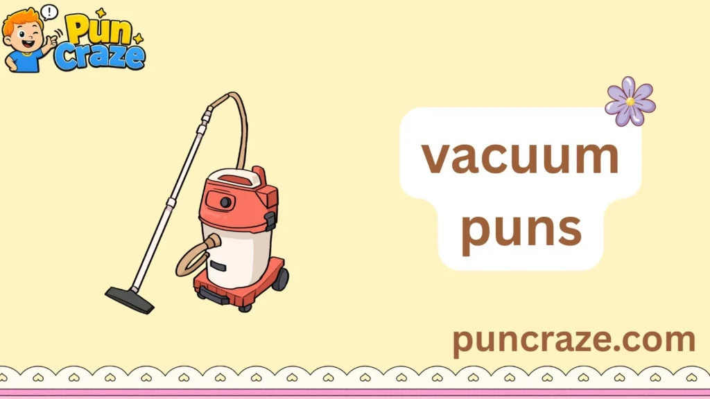 vacuum puns