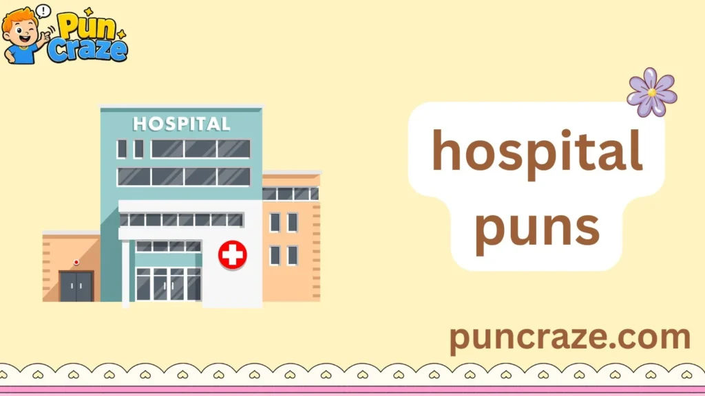 hospital puns