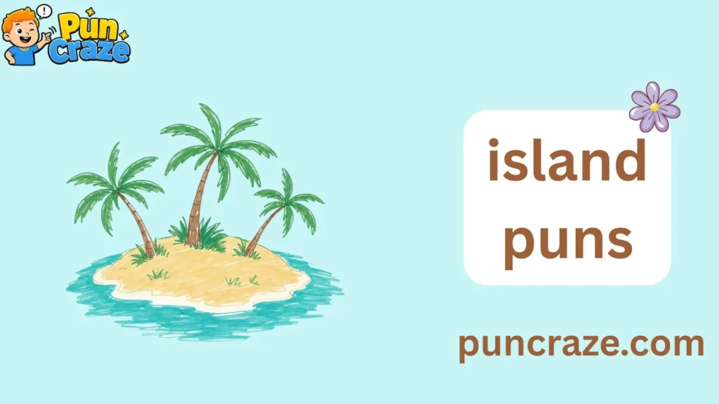 island puns